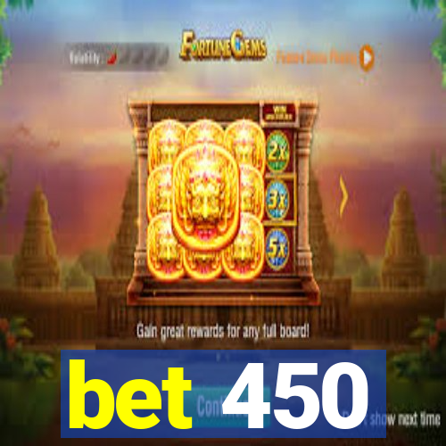 bet 450