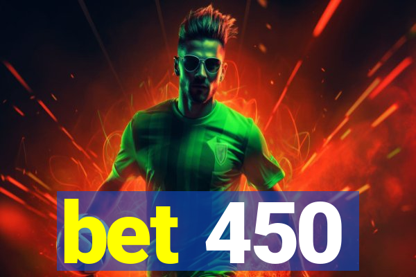 bet 450