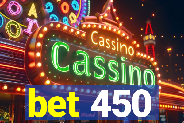 bet 450