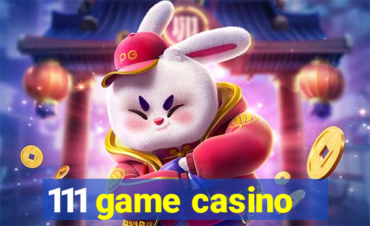 111 game casino