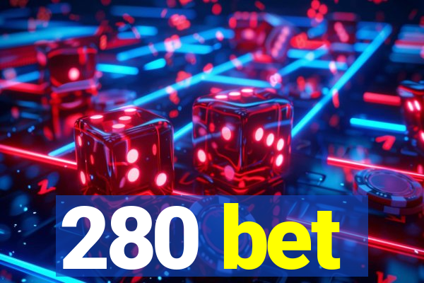 280 bet