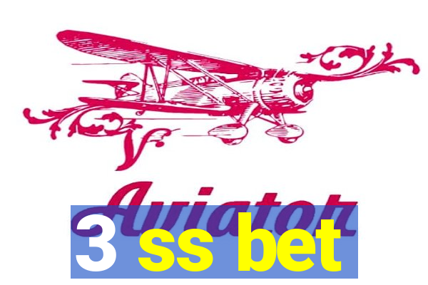 3 ss bet