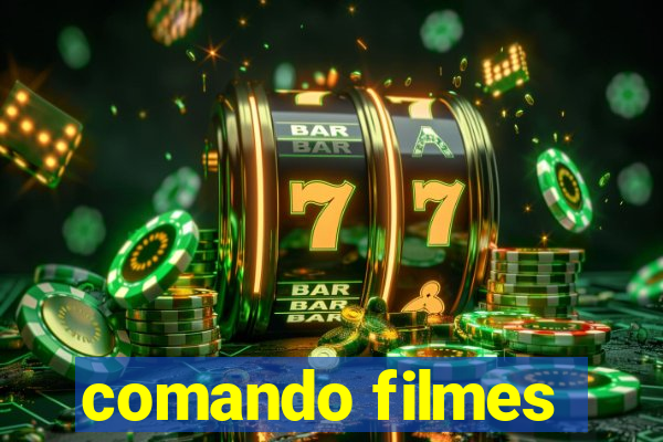 comando filmes