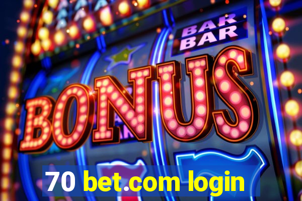 70 bet.com login