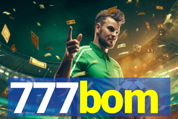 777bom