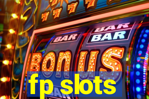 fp slots