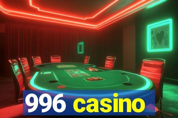 996 casino