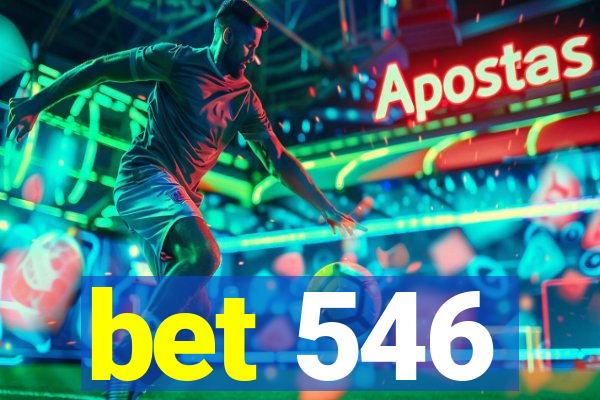 bet 546