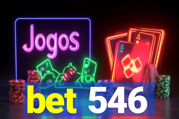 bet 546