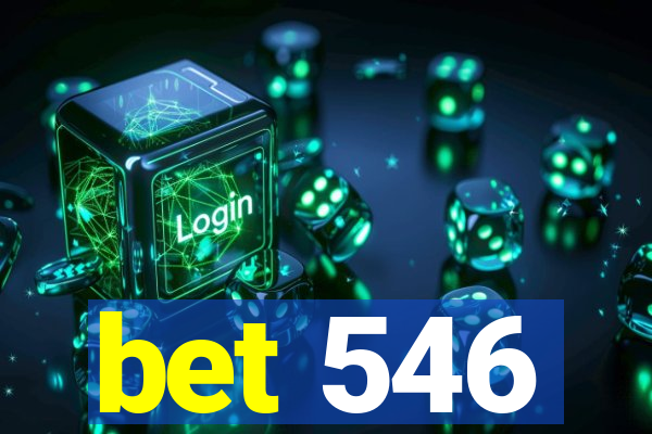 bet 546