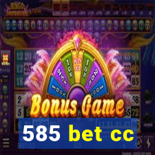 585 bet cc