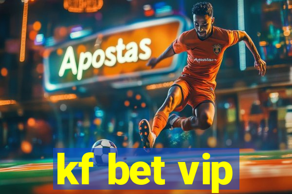 kf bet vip