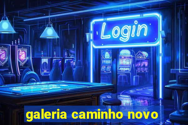 galeria caminho novo