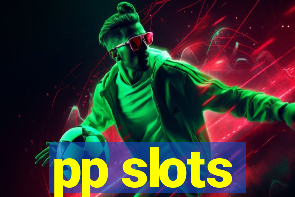 pp slots