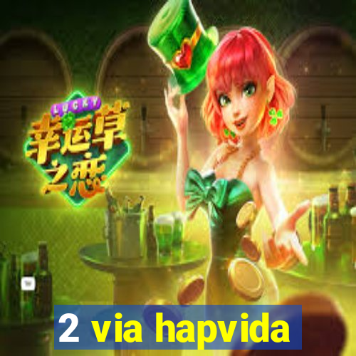 2 via hapvida