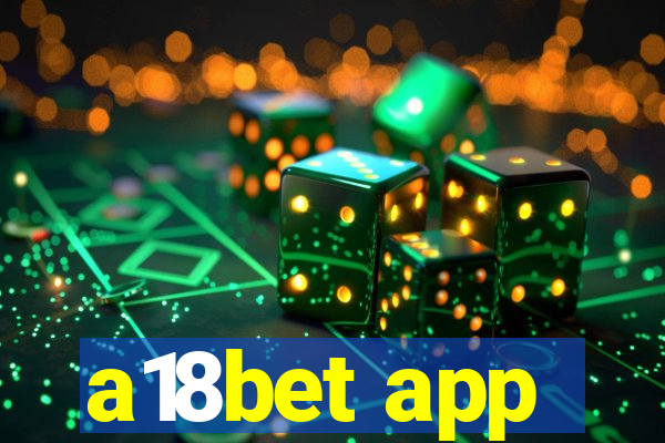 a18bet app