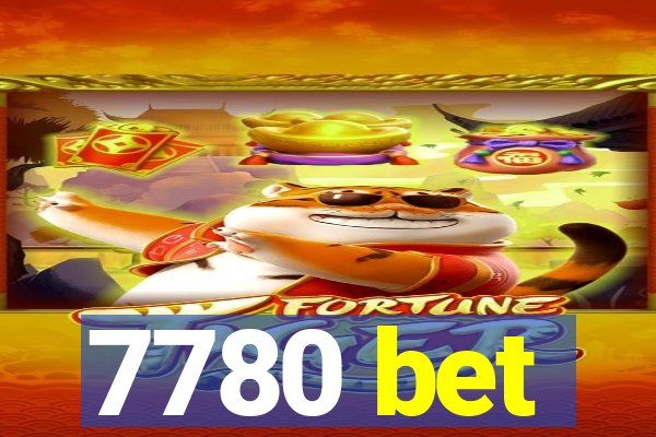 7780 bet