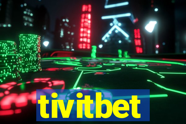 tivitbet