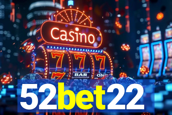 52bet22