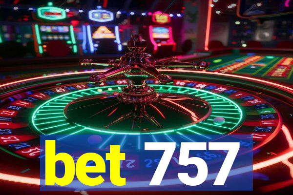 bet 757