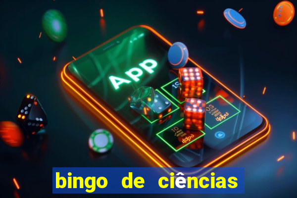 bingo de ciências 6 ano