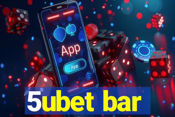 5ubet bar