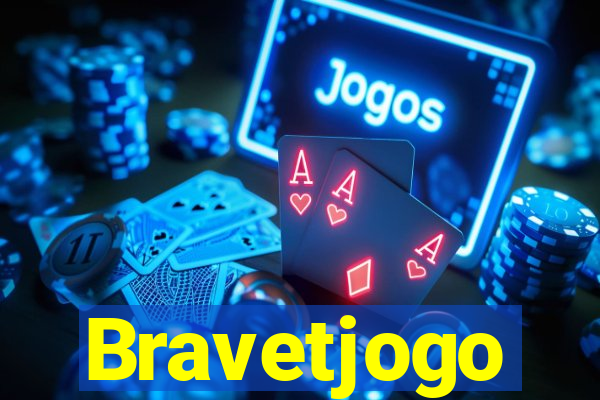 Bravetjogo