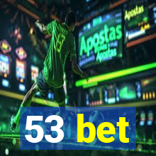 53 bet