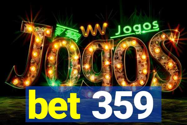 bet 359