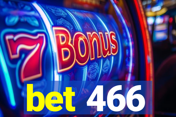 bet 466