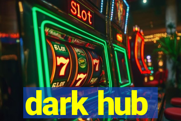 dark hub