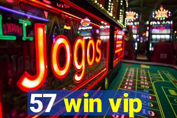 57 win vip