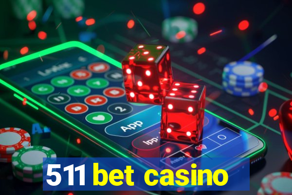 511 bet casino