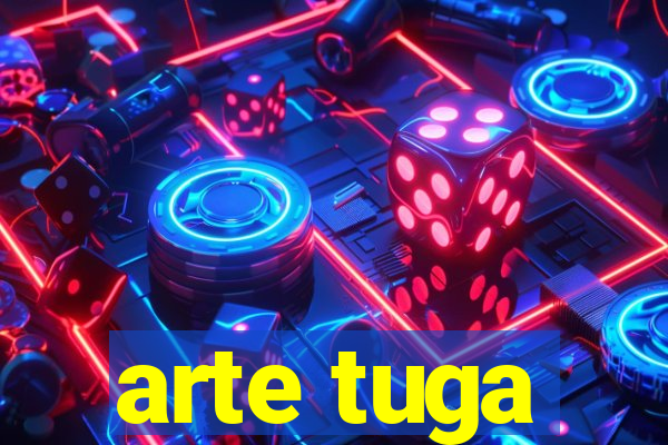 arte tuga