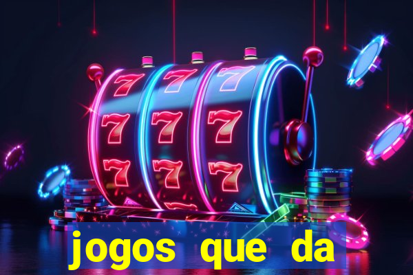 jogos que da dinheiro de verdade sem depositar