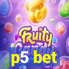 p5 bet