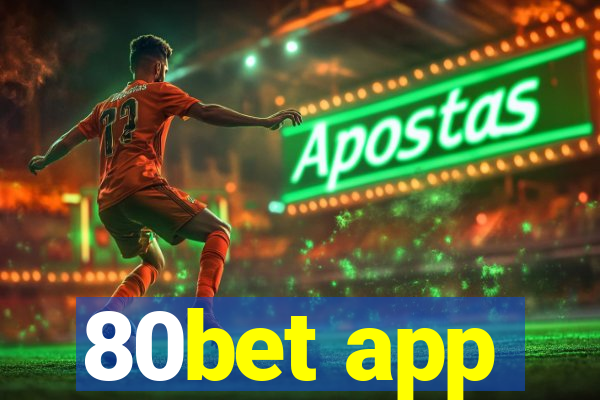 80bet app