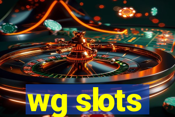 wg slots