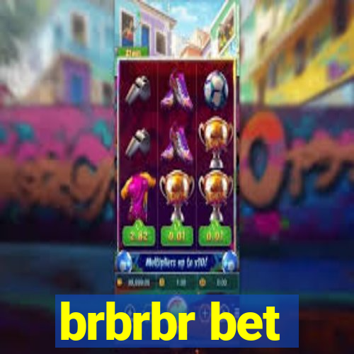 brbrbr bet