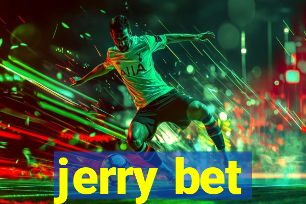 jerry bet