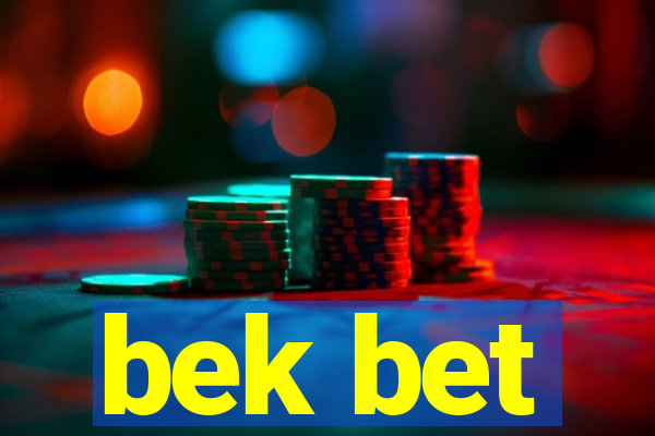 bek bet