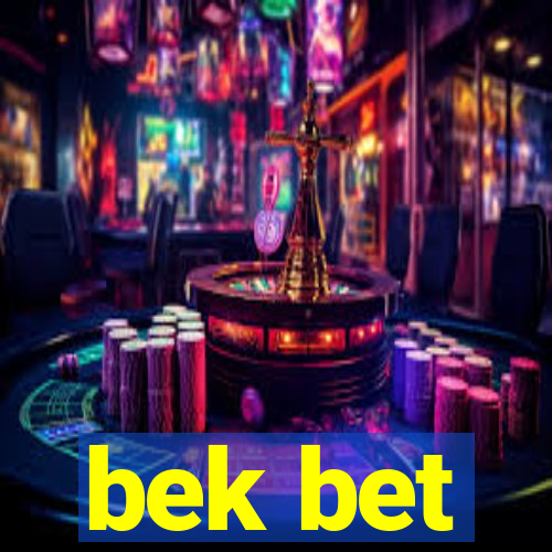 bek bet