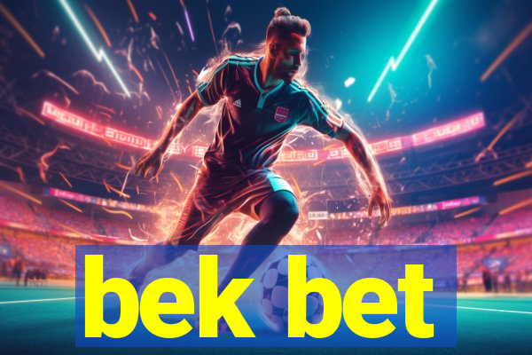 bek bet