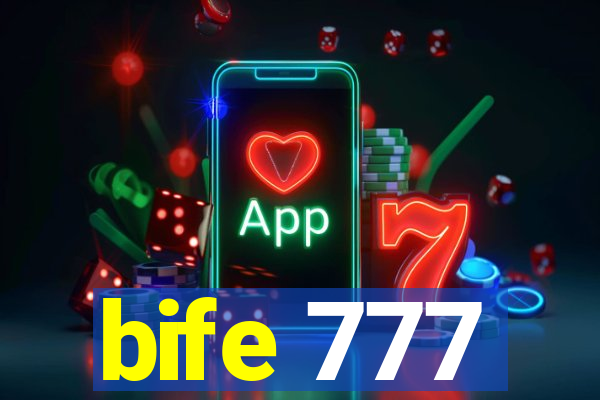 bife 777