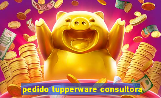 pedido tupperware consultora