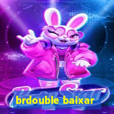 brdouble baixar