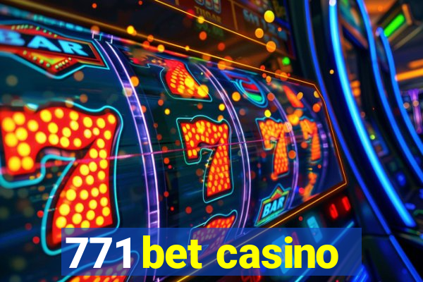 771 bet casino