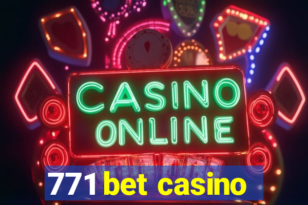 771 bet casino