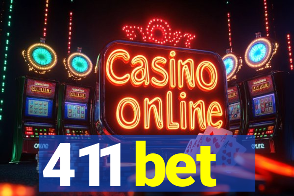 411 bet