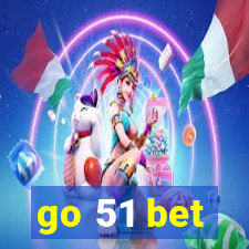 go 51 bet